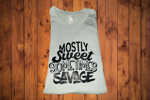 Mostly Sweet Somestime Savage Short Sleeved T-Shirt